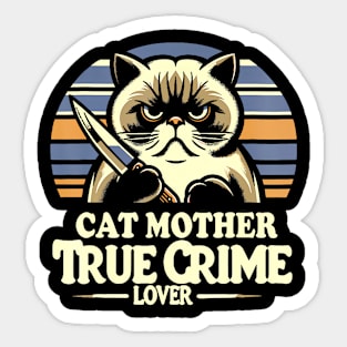 Cat Mother True Crime Lover Retro True Crime And Cats Sticker